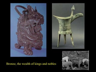 Bronze, the wealth of kings and nobles
 