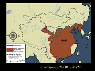 Han Dynasty, 206 BC – AD 220
 