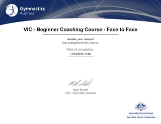 VIC - Beginner Coaching Course - Face to Face
11/10/2015 17:00
isabella jane hebbard
 