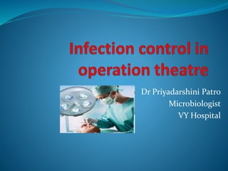 Dr Priyadarshini Patro
Microbiologist
VY Hospital
 