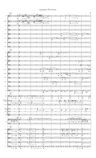 &
&
&
&
&
&
?
?
&
&
&
?
&
&
?
?
?
?
?
ã
?
ã
ã
&
&
?
&
&
B
?
?
43
4
3
4
3
4
3
43
4
3
4
3
4
3
4
3
4
3
4
3
43
4
3
4
3
4
3
4
3
4
3
4
3
4
3
4
3
4
3
4
3
4
3
4
3
4
3
4
3
4
3
4
3
4
3
43
4
3
44
4
4
4
4
4
4
44
4
4
4
4
4
4
4
4
4
4
4
4
44
4
4
4
4
4
4
4
4
4
4
4
4
4
4
4
4
4
4
4
4
4
4
4
4
4
4
4
4
4
4
4
4
4
4
44
4
4
Fl. 1
Fl. 2/Picc.
Ob. 1
Ob. 2
Bb Cl. 1
Bb Cl. 2
Bsn. 1
Bsn. 2
Hn. 1
Hn. 2
Hn. 3
Hn. 4
Bb Tpt. 1
Bb Tpt. 2
T. Tbn. 1
T. Tbn. 2
B. Tbn.
Tuba
Timp.
Fing. Cym.
Sus. Cym.
S. Dr.
R. Toms
L. Gong
B.Dr.
Clv.
Tamb.
Glk.
Vln. I
Vln. II
Vla.
Vc.
Cb.
Hp.





F
F


F P f
C
C
C
C
Œ Œ Œ J
œb>
3
Œ Œ Œ J
œb>
3
















œ œ œ
.˙æ




œb œ œb œ œœ œ œ
œ
œb
b>
3 3 3

.˙
.˙
.˙
.˙
œ œ œ
F
F
F
F
F
p f
p f
F
F
f
f
f
f
f
40
œ œ œ œb œ œb œb œ œb
œb>3
3
œ œ œ œb œ œb œb œ œb
œb>3
3






40










40
œb œ œ œ
w
æ




.
.
˙
˙ Œ J
œ
œb
b>
3

40
.˙b œ
J
œ>
3
.˙b œ
J
œ
>
3
.˙b œ
J
œ>
3
.˙b œ
J
œ>
3
œb œ œ œ
P
P


p
p
p
p
p
f
œ œ œ œb œ œb œb œ œb œ œN
3
œ œ œ œb œ œb œb œ œb œ œN
3






Ó Œ ‰
j
œ



Ó Œ ‰
j
œ





J
œ œ
J
œb
J
œ œ
J
œ
w
æ

Ó ‰ .œæ


.
.
˙
˙ Œ

˙
J
œ ‰ Œ
˙
J
œ ‰ Œ
˙
J
œ ‰ Œ
˙
J
œ ‰ Œ
œb œ œ œ
P
P
P
F P
P p
P
F
F
P
P
pizz.
P
pizz.
P
P
P
Db-Dn, Cn-C#, Bb-Bn, Eb-En, F#-Fn, G#-Gn, An-A#
p
p
˙b
j
œ
‰ Œ
˙b
j
œ
‰ Œ






.˙ Œ
Ó Œ œ


˙
J
œ ‰ œ
j
œ
3

‰ œb
J
œ
œ Œ


j
œb
Œ j
œ œ
Œ
wb
w

˙




J
œN ‰ Œ Ó
J
œN ‰ Œ Ó
wb
wb
œb œ œ œ
P
P
F
P
P p
F P
P
P





˙
J
œ ‰ Œ


Ó Œ œ
˙
j
œ ‰ Œ


˙
J
œ ‰ Œ
Ó Œ œ.

‰ œb
J
œ
œ Œ

j
œb
Œ j
œ œ
Œ
.˙b œ
Ó Œ ‰
œœ

˙






w
w
œb œ œ œ
P
P
P
F
P p
F
F P
p
F p
F p
Ó ˙b



w
Œ ‰ J
œb ˙


˙ .œ ‰




.œ
J
œb œb œ œ œ
‰ œb
J
œ
œ Œ


j
œb
Œ j
œ œ
Œ
wb
.œ œ œ .œ œœ

˙ ˙


Ó Œ ‰ J
œ

‰ œb ‰ œ ‰ œ ‰ œ
‰
œb ‰ œ
‰
œ ‰ œ
w
w
œb œ œ œ
P
p
P
P
F p
F p
P p

p
P p F
pF
F p
f
p
p
p
p
45
˙
J
œ ‰ Œ
˙b
J
œ ‰ Œ


˙
J
œ
‰ Œ
˙
J
œ ‰ Œ


45


Ó Œ œ
 &
Ó Œ œ.
˙b
J
œ ‰ Œ

J
œb Œ
J
œ> ˙

j
œb
Œ j
œ
>
˙
45
.˙b œ
œ œ œ œ œ œ
j
œ œ
j
œ

˙


œ# œ œ# œ œ œ œ œ œ œ œ œ
3 3 3 3

45
‰ œb ‰ œ ‰ J
œ Œ
‰
œb ‰ œ
‰ j
œ
Œ
˙
J
œ ‰ Œ
˙
J
œ ‰ Œ
œb œ
J
œ .œ>
P
p
F P
F
F
F P
l.v.
F
P
P F P
F
F
F
F
F




˙b
J
œ ‰ Œ





.˙ Œ ?
Ó Œ œ
˙b
J
œ ‰ œ
j
œ
3

j
œ Œ j
œ œ Œ


j
œ
Œ j
œ œ
Œ
.˙ œ
j
œ
3
w

.œ
j
œæ .œæ ‰


œ# œ œ# œ œ œ
.œ#
‰
3 3

J
œ
‰ Œ Ó
j
œ ‰ Œ Ó
w
w
œ œ œ œ
7
Gautama The Prince
 