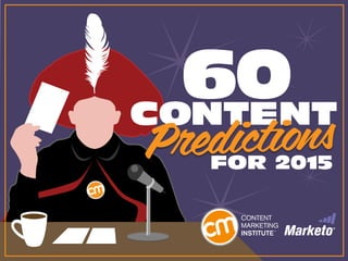 CONTENT
FOR 2015
60
Predictions
 