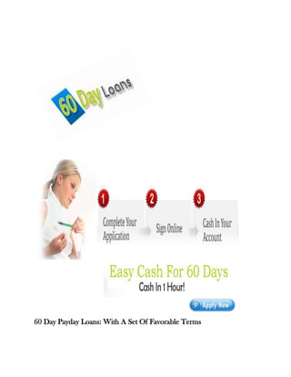 60 Day Payday Loans: With A Set Of Favorable Terms
 