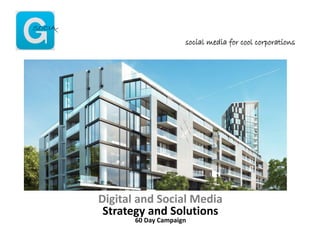 social media for cool corporations




Digital and Social Media
 Strategy and Solutions
       60 Day Campaign
 