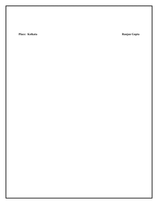 Place: Kolkata Ranjan Gupta
 