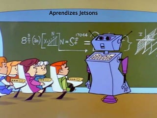 Aprendizes Jetsons
 