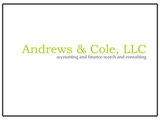 Andrews & Cole, LLCaccounting and finance search and consulting
 