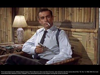 First James Bond movie. Before Daniel Craig or Pierce Brosnan, there was Sean Connery, who starred in the first James Bond...