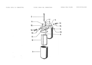 FILTRO DUPLO DO COMBUSTÍVEL FILTRO DOBLE DEL COMBUSTIBLE DOUBLE FUEL FILTER 600D/60/80id-B26
 