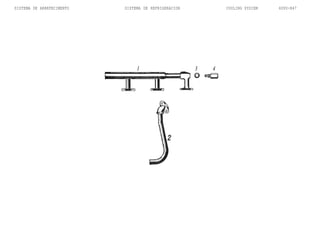 SISTEMA DE ARREFECIMENTO SISTEMA DE REFRIGERACION COOLING SYSIEM 6UUU-B47
1 3 4
 