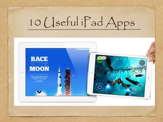 10 Useful iPad Apps
 