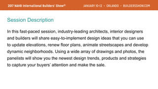 Session Description
In this fast-paced session, industry-leading architects, interior designers
and builders will share ea...