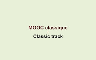 MOOC avancé 
/ 
Advanced track  