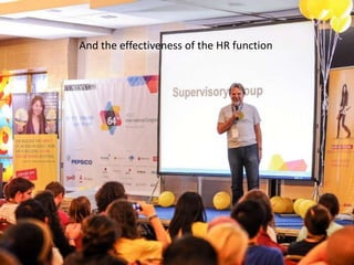 And the effectiveness of the HR function

 