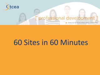 60 Sites in 60 Minutes 
