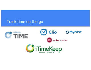 Track time on the go
 