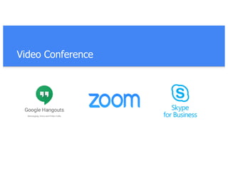 Video Conference
 