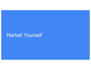 Market Yourself
 