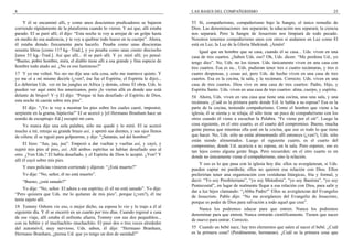 8
Y él se encaminó allí, y como unos doscientos predicadores se bajaron
corriendo rápidamente de la plataforma cuando lo vieron. Y así que, allí estaba
parado. El se paró allí; él dijo: “Esta noche te voy a arrojar de un golpe hasta
en medio de esa audiencia, y te voy a quebrar todo hueso en tu cuerpo”. Ahora,
él estaba dotado físicamente para hacerlo. Pesaba como unas doscientas
sesenta libras [como 117 kg.–Trad.], y yo pesaba como unas ciento dieciocho
[unos 53 kg.–Trad.]. Así que allí... él se paró allí. Y yo miré allí; yo pensé:
“Bueno, pobre hombre, mira, el diablo tiene allí a esa grande y fina especie de
hombre todo atado así. ¿No es eso lastimoso?”
17 Y yo me volteé. No–no–no dije una sola cosa, sólo me mantuve quieto. Y
yo me oí a mí mismo decirle (¿ven?, ése fue el Espíritu; el Espíritu le dijo)...
Lo deberían Uds. ver en las junglas en Africa y demás, cómo El obra. Uds. lo
pueden ver aquí entre los americanos, pero ¡lo vieran allá en donde uno está
delante de brujos! Y–y El dijo: “Porque tú has desafiado el Espíritu de Dios,
esta noche tú caerás sobre mis pies”.
El dijo: “¡Yo te voy a mostrar los pies sobre los cuales caeré, impostor,
serpiente en la grama, hipócrita!” El se acercó y [el Hermano Branham hace un
sonido de escupitajo–Ed.] escupió mi cara.
Yo nunca dije una sola palabra, sólo me quedé y lo miré. El se acercó
mucho a mí, retrajo su grande brazo así, y apretó sus dientes, y sus ojos llenos
de cólera; él se irguió para golpearme, y dije: “¡Satanás, sal del hombre!”
El hizo: “Juu, juu, juu”. Empezó a dar vueltas y vueltas así, y cayó, y
sujetó mis pies al piso, así. Allí ambos espíritus se habían desafiado uno al
otro. ¿Ven Uds.? El había desafiado, y el Espíritu de Dios lo aceptó. ¿Ven? Y
allí él cayó sobre mis pies.
Y esos policías vinieron corriendo y dijeron: “¿Está muerto?”
Yo dije: “No, señor, él no está muerto”.
“Bueno, ¿está sanado?”
Yo dije: “No, señor. El adora a ese espíritu; él–él no está sanado”. Yo dije:
“Pero quisiera que Uds. me lo quitaran de mis pies”, porque (¿ven?), él me
tenía sujeto allí.
18 Tommy Osborn vio eso, o mejor dicho, su esposa lo vio y lo trajo a él al
siguiente día. Y él se encerró en un cuarto por tres días. Cuando regresé a casa
de ese viaje, allí estaba él enfrente afuera, Tommy con sus dos pequeñitos...
con su bebito y el muchachito–muchachito. El pasó dos o tres veces alrededor
del automóvil, muy nervioso, Uds. saben, él dijo: “Hermano Branham,
Hermano Branham, ¿piensa Ud. que yo tengo un don de sanidad?”
LAS BASES DEL COMPAÑERISMO 25
53 Sí, compañerismo, compañerismo bajo la Sangre, el único remedio de
Dios. Las denominaciones nos separarán; la educación nos separará; la ciencia
nos separará. Pero la Sangre de Jesucristo nos limpiará de todo pecado.
Nosotros tenemos compañerismo unos con otros si andamos en Luz como El
está en Luz, la Luz de la Gloria Shekinah. ¡Amén!
Igual que un hombre que se casa, cuando él se casa... Uds. viven en una
casa de tres cuartos. ¿Saben Uds. eso? Oh, Uds. dicen: “Me perdona Ud., yo
tengo diez”. No, Uds. no los tienen. Uds. únicamente viven en una casa con
tres cuartos. Esa es su... Uds. pudieran tener tres o cuatro recámaras, y tres o
cuatro despensas, y cosas así, pero Uds. de hecho viven en una casa de tres
cuartos. Esa es la cocina, la sala, y la recámara. Correcto. Uds. viven en una
casa de tres cuartos. Dios vive en una casa de tres cuartos: Padre, Hijo, y
Espíritu Santo. Uds. viven en una casa de tres cuartos: alma, cuerpo, y espíritu.
54 Ahora, Uds. viven en una casa que tiene una cocina, una–una sala, y una
recámara. ¿Cuál es la primera parte donde Ud. le habla a su esposa? Esa es la
parte de la cocina, teniendo compañerismo. Como el hombre que viene a la
iglesia, él se sienta y se relaja; él sólo tiene un poco de compañerismo con los
otros cuando él viene a escuchar la Palabra. “Fe viene por el oír”. Luego la
cosa siguiente, en el otro cuarto, es el cuarto del compromiso. Bueno, mucha
gente piensa que mientras ella esté en la cocina, que eso es todo lo que tiene
que hacer. No, Uds. sólo se están alimentando allí entonces (¿ven?), Uds. sólo
están siendo alimentados. Luego el siguiente cuarto, es el cuarto del
compromiso, donde Ud. acaricia a su esposa, en la sala. Pero esperen, eso es
tan lejos como alguna gente llega. Pero recuerden: en el otro cuarto es en
donde no únicamente viene el compañerismo, sino la relación.
Y eso es lo que pasa con la iglesia hoy día: ellos se avergüenzan, si Uds.
pueden captar mi parábola; ellos no quieren esa relación con Dios. Ellos
preferirían tener una organización con vestiduras litúrgicas, fría y formal, y
decir: “Yo soy Presbiteriano”, “yo soy Metodista”, “yo soy Bautista”, “yo soy
Pentecostal”, en lugar de realmente llegar a esa relación con Dios, para salir y
dar a luz hijos clamando: “¡Abba Padre!” Ellos se avergüenzan del Evangelio
de Jesucristo. Pablo dijo: “No me avergüenzo del Evangelio de Jesucristo,
porque es poder de Dios para salvación a todo aquel que cree”.
Nunca los podremos educar para que entren. Nunca los podremos
denominar para que entren. Nunca entrarán científicamente. Tienen que nacer
de nuevo para entrar. Correcto.
55 Cuando un bebé nace, hay tres elementos que salen al nacer el bebé. ¿Cuál
es la primera cosa? (Perdónenme, hermanas). ¿Cuál es la primera cosa que
 