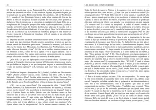 28
60 Esa es la razón que yo soy Pentecostal. Esa es la razón que yo lo creo, es
porque me encontré con ellos. Yo he estado en lugares, en grandes lugares, yo
he estado con esa gente Pentecostal donde ellos estaban... allí en Washington
D.C., cuando el Vice Presidente Nixon y todos ellos estaban allí. Eso no los
detuvo a ellos ni una pizca. Cuando el poder de Dios cayó, ellos gritaron y
alabaron a Dios lo mismo que si estuvieran en cualquier otro lugar. Ellos no se
avergüenzan del Evangelio, porque ellos están en el compañerismo. ¡Aleluya!
Cuando un hombre nace del Espíritu de Dios, hay algo que le sucede, y él es
llevado dentro de la Gloria Shekinah; él es un hijo de Dios. La fe habita dentro
de él. El es entonces de la Simiente de Abraham, porque él está muerto en
Cristo y toma de la Simiente de Abraham. ¡Oh, el mundo, si tan sólo ellos
supieran lo que es!
61 Déjenme decirles en dónde cometimos nuestro error, si Uds. me disculpan
por decir esto para terminar. Donde nosotros cometimos el error, es que nos
hemos tratado de denominar para entrar. “Nosotros lo tenemos, y el resto de
ellos no lo tienen. Los Metodistas, los Bautistas, los Presbiterianos, no son
nada; ellos son formales y fríos”. Si Uds. no se cuidan, nosotros vamos a ser
los formales y fríos, y ellos lo van a captar y van a seguir adelante. Eso es
exactamente correcto. Nos vamos a dar cuenta y a encontrarnos de esa manera,
porque ellos están viniendo a diestra y a siniestra, de todas partes.
¿Ven Uds. Lo que los Episcopales están diciendo ahora: “Tenemos que
regresar al Evangelio; tenemos que regresar a Pentecostés; tenemos que tener a
los que hablan en lenguas, a los que interpretan lenguas, a sanadores Divinos,
y todo en nuestras iglesias”? ¡Oh, hermano, qué cosa! Uds. no vendan esta
cinta.
62 [Hablan en lenguas e interpretan–Ed.]. ¡Amén! ¡Alabado sea Dios nuestro
Padre! ¡Amén! ¡Amén! Gracias, Jesús. Alabado sea Dios. ¡Oh!, la Gloria
Shekinah. ¡Gloria a Dios! Envíala sobre nosotros, oh Señor. Envíanos Tus
bendiciones, Padre. Con corazones hambrientos y abiertos esperamos delante
de Ti. Bendito sea el Nombre del Señor. ¡Cómo te damos las gracias, Señor!
¡Oh!, ¿no es eso maravilloso? [La congregación dice: “Amén”–Ed.].
Bueno, hermano, Ud. habla tocante al discernimiento del espíritu, y visiones;
¿no es eso lo mismo? ¿No es profecía la interpretación de lenguas? Vean lo
que el Espíritu Santo ha dicho. Quizás esos dos hombres nunca se han
conocido uno al otro, ni se habían visto uno al otro; lo dudo mucho que se
hayan conocido antes. Y aquí están, uno hablando en lenguas y el otro
interpretándolas, y cuadraron con la Palabra. ¿Se fijaron a cuánto tiempo él
hablo, cómo usó él sus adjetivos y sus... cómo colocó sus oraciones? ¿Se
fijaron cómo vino la interpretación? De la misma manera contestó, de la
LAS BASES DEL COMPAÑERISMO 5
Señor lo llevó de nuevo a Nínive, y lo mantuvo vivo en el vientre de una
ballena por tres días y tres noches... ¿Creen Uds. que la historia es verdad? [La
congregación dice: “Sí”–Ed.]. El lo tenía–El lo tenía ungido, y cuando él salió
de eso... estuvo orando por tres días y tres noches en el vientre de esa ballena.
Cuando él salió a las riberas de Nínive, él predicó con tal fuerza al grado que
ellos aun cubrieron de cilicio a su ganado, y se arrepintieron en gran manera.
¿Es correcto eso? La ciudad se arrepintió. Y subió el monte cuando la
inspiración lo dejó, y se sentó debajo de una calabacera, y le pidió a Dios que
le quitara la vida (¿es correcto eso?), cuando la inspiración lo dejó. ¿Ven? No
es así mientras uno está aquí arriba; se siente como un gigante. Pero no sabe
con lo que uno se tiene que enfrentar tan pronto que uno se baja de ahí. ¿Ven?
11 Miren, tomemos al profeta Elías. Dios le dio la inspiración, le dio una
visión, le dijo que subiera al monte y lo que hiciera. El puso esa cosa en orden
exactamente de la manera que Dios le dijo. No había llovido por tres años y
seis meses. Y él llamó fuego de los cielos, e inmediatamente después, llamó
lluvia de los cielos, y él mismo tomó y mató cuatrocientos sacerdotes, ejecutó
cuatrocientos sacerdotes. Y luego cuando la inspiración lo dejó, huyó a la
amenaza de una mujer, y huyó al desierto, y se sentó debajo de un enebro, y
dijo: “Dios, quítame mi vida”. Y El... Dios lo alimentó con algunos panes en el
rescoldo allí, y–y luego lo alimentó otra vez. Y luego él anduvo vagando en el
desierto por cuarenta días, y Dios lo encontró metido en una cueva en alguna
parte. ¿Es correcto eso? [La congregación dice: “Sí”–Ed.]. Y pasó el viento
poderoso, y Dios no estaba en el viento. Y pasó el trueno, y El no estaba en el
trueno. Después de un rato un silbo apacible y delicado le habló, y quería saber
por qué él estaba metido en esa cueva. ¿Ven?, estaba fuera de sí, vagando en
ese desierto, y fue encontrado metido en una cueva. ¿Tienen Uds. ahora alguna
concepción de lo que el Hijo de Dios...?
12 Esa es la razón, amigos: eso casi... Uds. no comprenden... Yo estuve aquí
la otra noche tratando de quedarme tanto como podía por Uds., debido a que
con el Evangelio yo había cortado duro y golpeado a sus denominaciones y
todo. No a sus denominaciones, sino a la manera que ellas se están
comportando tan sueltas. ¿Ven? Ellas están... Y debido a eso, yo pensé: “Dios,
yo los amo, y yo–yo los he lastimado; permíteme que me quede tanto como
pueda”. Y cuando me bajé de la plataforma, me di cuenta que estaba abrazado
de un ministro. Cuando llegué allá, me topé con una mujer, en el cuarto allá
donde había más gente parada. ¿Ven? Yo–yo no sabía en dónde estaba.
Entonces Billy me tomó del brazo y me llevó afuera, y cuando menos pensé,
ellos me llevaban subiendo los escalones al lugar donde yo me quedo. ¿Ven?,
 