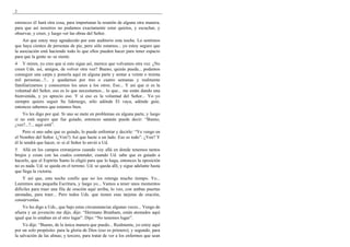 2
entonces él hará otra cosa, para importunar la reunión de alguna otra manera,
para que así nosotros no podamos exactamente estar quietos, y escuchar, y
observar, y creer, y luego ver las obras del Señor.
Así que estoy muy agradecido por este auditorio esta noche. Lo sentimos
que haya cientos de personas de pie, pero sólo estamos... yo estoy seguro que
la asociación está haciendo todo lo que ellos pueden hacer para tener espacio
para que la gente se–se siente.
4 Y miren, yo creo que si esto sigue así, merece que volvamos otra vez. ¿No
creen Uds. así, amigos, de volver otra vez? Bueno, quizás pueda... podamos
conseguir una carpa y ponerla aquí en alguna parte y sentar a veinte o treinta
mil personas...?... y quedarnos por tres o cuatro semanas y realmente
familiarizarnos y conocernos los unos a los otros. Eso... Y así que si es la
voluntad del Señor, eso es lo que necesitamos... lo que... me están dando una
bienvenida, y yo aprecio eso. Y si eso es la voluntad del Señor... Yo–yo
siempre quiero seguir Su liderazgo, sólo adónde El vaya, adónde guíe,
entonces sabemos que estamos bien.
Yo les digo por qué. Si uno se mete en problemas en alguna parte, y luego
si no está seguro que fue guiado, entonces satanás puede decir: “Bueno,
¿ves?...?... aquí está”.
Pero si uno sabe que es guiado, lo puede enfrentar y decirle: “Yo vengo en
el Nombre del Señor. (¿Ven?) Así que hazte a un lado. Eso es todo”. ¿Ven? Y
él lo tendrá que hacer, si–si el Señor lo envió a Ud.
5 Allá en los campos extranjeros cuando voy allá en donde tenemos tantos
brujos y cosas con las cuales contender, cuando Ud. sabe que es guiado a
hacerlo, que el Espíritu Santo lo eligió para que lo haga, entonces la oposición
no es nada. Ud. se queda en el terreno. Ud. se queda allí, y sigue adelante hasta
que llega la victoria.
Y así que, esta noche confío que no los retenga mucho tiempo. Yo...
Leeremos una pequeña Escritura, y luego yo... Vamos a tener unos momentos
difíciles para traer una fila de oración aquí arriba, lo veo, con ambas puertas
atestadas, para traer... Pero todos Uds. que tienen esas tarjetas de oración,
consérvenlas.
Yo les digo a Uds., que bajo estas circunstancias algunas veces... Vengo de
afuera y un jovencito me dijo, dijo: “Hermano Branham, están atestados aquí
igual que lo estaban en el otro lugar”. Dijo: “No tenemos lugar”.
Yo dije: “Bueno, de la única manera que puedo... Realmente, yo estoy aquí
por un solo propósito: para la gloria de Dios (eso es primero); y segundo, para
la salvación de las almas; y tercero, para tratar de ver a los enfermos que sean
 