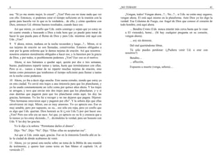 4
usa. “Si yo me siento mejor, lo creeré”. ¿Ven? Pero eso no tiene nada que ver
con ello. Entonces, si podemos estar el tiempo suficiente en la reunión con la
gente para hacerla ver lo que es la verdadera... de ello, y cómo quedarse con
Dios, entonces Ud. obtiene buenos resultados, cuando hace eso.
Así que miren, yo confío que Uds. estén conmigo y sepan que yo estoy en
mi cuarto orando y buscando a Dios a toda hora que yo puedo para tratar de
hacer lo que pueda para el Reino de Dios y para Uds. mientras esté aquí con
Uds. ¿Ven?
9 Y ahora, miren, mañana en la noche recuerden y luego...?... Miren, si–si
sus tarjetas de oración no son llamadas, consérvenlas. Estamos obligados a
orar por la gente enferma que le damos tarjetas de oración. Así que nosotros–
nosotros estamos moralmente obligados a hacer eso, y lo haremos por la gracia
de Dios, y por todos, si posiblemente podemos. ¿Ven? Eso–eso es el motivo.
Ahora, si nos fuéramos a quedar aquí, quizás por dos o tres semanas,
bueno, pudiéramos repartir tantas y tantas, hasta que termináramos con ellas.
Pero si–si... vamos a tratar de no repartir muchas tarjetas de oración, sino
tantas como pensamos que tendremos el tiempo suficiente para llamar a tantas
en la noche como podamos.
10 Ahora, yo iba a decir algo anoche. Esto suena extraño, siendo que estoy ya
en otra ciudad. Yo envié mis trajes a una tintorería para que los plancharan, y
yo he usado constantemente un veliz como por quince años ahora. Y los trajes
se arrugan, y tuve que enviar mis dos trajes para que los plancharan, y–y si
esas damitas que pagaron para que los plancharan están aquí, les doy las
gracias, hermanas. Yo los fui a recoger y no me dejaron que pagara. Dijeron:
“Dos hermanas estuvieron aquí y pagaron por ello”. Y la señora dijo que ellas
envolvieron mi traje. Miren, eso es muy amoroso. Yo–yo aprecio eso. Eso es
muy amable, pero por supuesto, su–su... eso sólo era ropa, pero yo confío que
es algo que Uds. querían. Dios honrará su fe (¿ven Uds.?) por–por hacer eso.
¿Ven? Pero eso sólo era un saco. Así que, yo aprecio su–su fe y creencia que a
lo menos yo les estoy diciendo...?... diciéndoles la verdad, para ser honesto con
Uds. Y les doy las gracias.
Yo le dije a la señora: “Permítame darles el dinero”.
Dijo: “No”. Dijo: “No”. Dijo: “Ellas–ellas no aceptarían eso”.
Así que si Uds. están aquí, gracias. Fue en la tintorería Estrella allá en la–
la–la ciudad de dónde acabamos de venir.
11 Ahora, yo–yo pensé esta noche sobre un tema de la Biblia de una reunión
de testimonio, y quiero leer como texto en San Mateo el capítulo 14, el
versículo 27.
¡NO TEMAIS! 41
¡Vengan, todos! Vengan ahora...?... No...?... si Uds. no están muy seguros,
vengan ahora. El está aquí mismo en la plataforma. Ante Dios yo les digo la
verdad. Esa Columna de Fuego, ese Angel de Dios que conoce el corazón de
todo hombre, está aquí ahora.
... Bendito Cristo (Uds. nunca estarán más cerca hasta que lo vean
a El viniendo), heme... (Si hay cualquier pregunta en su corazón,
vengan ahora).
... soy sin demorar,
Del mal queriéndome librar,
Tú sólo puedes perdonar: (¿Pudiera venir Ud. a orar con
nosotros?)
Bendito....
... aflicción,
Expuesto a muerte (venga, señora)....
 