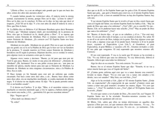 16
“¡Gloria a Dios, va a ser un milagro más grande que lo que era hace dos
años; somos dos años más ancianos ahora”.
Y cuando habían pasado los veinticinco años, él todavía tenía la misma
actitud, exactamente la misma, porque Dios así lo dijo. “¿Cómo lo sabes?”
Dios así lo dijo; eso lo concluye. Si Dios así lo dijo, no hay más que decir al
respecto. ¿Ven? El así lo dijo. Y a los cien años de edad él todavía le creía a
Dios, que Dios lo haría.
34 La Biblia dice en Hebreos 4 [el Hermano Branham quiso decir Romanos
4–Trad.], que “Abraham tampoco dudó, por incredulidad, de la promesa de
Dios, sino que se fortaleció en fe, dando gloria a Dios”. Y se supone que
nosotros somos Simiente de Abraham. Pues si estamos muertos en Cristo
somos Simiente de Abraham. ¿Es correcto eso? El Espíritu Santo nos hace
Simiente de Abraham.
Abraham no era judío. Abraham era un gentil. Pero no es que era judío ni
que era gentil; era su fe en la Palabra de Dios que lo hizo ser–ser un heredero
de la promesa. Y estando muertos en Cristo somos Simiente de Abraham y
herederos con El según la promesa. Déjenme decirles, eso es verdad; lo somos,
pero algunas veces no actuamos como que lo somos.
Algunas veces vamos y decimos: “Bueno, yo iré para que oren por mí.
Veré lo que pasa. Bueno, no siento ni una pizca de diferencia”. ¿Simiente de
Abraham? ¡Oh, hermanos! Esa es una pobre excusa para un... aun para un
miembro de iglesia, mucho menos para uno que es Simiente de Abraham. La
Simiente de Abraham no mira ningunas circunstancias; mira a la Palabra de
Dios. Eso es todo.
35 Hace tiempo yo fui llamado para orar por un enfermo que estaba
encamado. Fue hace como unos diez años, a un... Bueno, hace ahora como
unos doce años, era un muchachito moribundo, se estaba muriendo de difteria
negra. Y el doctor no me dejaba entrar. El dijo: “No le puedo permitir entrar.
Ud. es un hombre casado”.
Y el doctor era Católico. Y yo dije: “Mire, si el sacerdote viniera y este
muchacho se estuviera muriendo aquí, y Ud. lo supiera y hubiera dicho que él
iba a morir esta noche, y Ud.... ¿permitiría Ud. que ese sacerdote entrara?”
Dijo: “Seguro que sí”.
“¿Para darle sus últimos ritos?”
“Sí, señor”.
Expectaciones 29
dice que es de El, es Su Espíritu Santo que los guía a Uds. El mismo Espíritu
Santo que guía... que guió a Simeón para creer eso, es el mismo Espíritu Santo
que los guía a Uds. a creer en sanidad Divina; no hay dos Espíritus Santos, hay
solo uno.
Y ese mismo Espíritu Santo que le reveló a él que no iba a morir hasta que
viera al Ungido del Señor, ese mismo Espíritu Santo les habla a Uds.: “Hay un
poder de Dios que sana a los enfermos”. ¿Ven? ¡Oh!, ¿no es sencillo? Es tan...
Bueno, Uds. no lo pudieran hacer más sencillo. ¿Ven? “Hay un poder de Dios
que sana a los enfermos”. ¿Ven?
64 “Bueno, el doctor dijo... sé que es un caballero, y él es...” Eso está muy
bien. Yo oro por ellos todo el tiempo, y yo no condeno al doctor. No, señor. El
es un–él es un siervo de Dios, trabaja con la gente. Pero hay algunas cosas que
él no sabe, y algunas cosas que él no puede hacer. Entonces si él no lo puede
hacer, vayamos al Especialista (¿ven Uds.?), al Grandioso, al gran
Especialista, al gran Médico, y vayamos a El. El... Estamos invitados a venir.
El nos pide que vengamos. El está esperando que nosotros estemos allí.
Correcto.
El nos está esperando. Y esa es la razón que El mismo se ha revelado a
Uds. “Yo soy Jehová que sana tus dolencias. Yo soy Jehová-rafa, Jehová el
Sanador, Jehová que sana todas tus dolencias”.
Algo les dice en su corazón: “Eso está correcto. Yo creo eso”.
Bueno, ése es el mismo Espíritu Santo que dijo: “Simeón, tú no vas a
mirar muerte hasta que veas al Ungido del Señor”.
65 ¿Cuánta gente enferma aquí cree que va a sanar durante esta reunión?,
levante su mano. Digan: “Yo–yo creo que voy a sanar; mis amados y los
demás, van a ser sanados”. Muy bien, eso está bien. ¿Ven?
Algo se lo ha revelado a Uds. ¿Qué es? El mismo Espíritu Santo. ¿Están
Uds. en expectación? ¿En expectación de que suceda? ¿Cuántos creen que
vamos a tener una gran reunión?, levanten sus manos, digan: “Yo creo que
vamos a...” ¿Ven? Yo también lo creo. ¿Ven? ¿Qué es? El Espíritu Santo nos
lo reveló. ¡Amén!
Yo creo que vamos a ver el poder de Dios. ¿No creen Uds. eso? Seguro. El
Espíritu Santo nos lo ha revelado. Nosotros–nosotros creemos eso. Y
sencillamente nos quedamos ahí con eso.
66 Miren, Uds. saben que ellos no tenían televisiones en aquellos días
(gracias a Dios por eso), así que entonces ellos–ellos vinieron... Yo soy... Yo
creo en santidad; ciertamente que lo creo. Yo creo en... yo realmente... Uds.
 