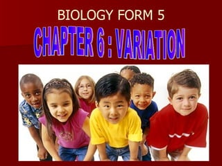 BIOLOGY FORM 5
 