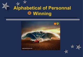 Alphabetical of Personnal
Winning
 