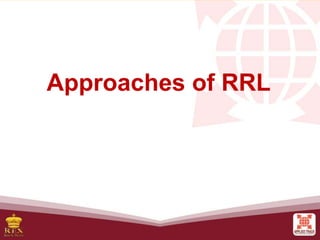 Approaches of RRL
 