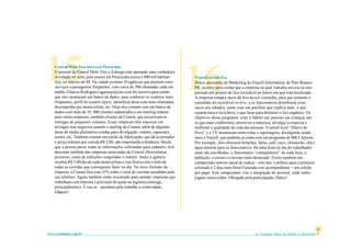 61 Grandes Idéias de Vendas e Marketingwww.vendamais.com.br
8
1615CentralMotoTáxiinovaemPiracicaba
O pessoal da Central Moto Táxi e Entrega está operando uma verdadeira
revolução no setor, pelo menos em Piracicaba (cerca e 400 mil habitan-
tes), no interior de SP. Na cidade existem 10 agências que prestam estes
serviços a passageiros freqüentes, com cerca de 300 chamadas cada em
média. Gláucio Rodrigues (qgaraujo@zaz.com.br) escreve para contar
que eles montaram um banco de dados, para conhecer os usuários mais
freqüentes, perfil do usuário típico, identificar áreas com mais chamadas,
desempenho por motociclista, etc. Hoje eles contam com um banco de
dados com mais de 10. 000 clientes cadastrados e um mailing sedutor
para várias empresas, também clientes da Central, que terceirizam as
entregas de pequenos volumes. Essas empresas têm interesse em
divulgar seus negócios usando o mailing da Central, além de algumas
áreas de mídia alternativa criadas para divulgação: coletes, capacetes,
motos, etc. Também criaram um cartão de fidelização, que dá ao portador
o preço mínimo por corrida R$ 2,00, não importando a distância. Desde
que a pessoa passe todas as informações solicitadas para cadastro, terá
desconto também das empresas associadas da Central (floriculturas ,
pizzarias, casas de refeições congeladas e outras). Antes a agência
recebia R$ 5,00/dia de cada motociclista e este ficava com o bolo de
todas as corridas que conseguisse fazer no dia. No novo formato da
empresa, a Central fica com 25% sobre o total de corridas atendidas pelo
seu telefone. Agora também estão investindo para atender empresas que
trabalham com Internet e precisam de ajuda na logística (entrega,
principalmente). É isso aí – parabéns pelo trabalho e criatividade,
Gláucio!
Viasoft recicla lixo
Dulce, assistente de Marketing da Viasoft Informática, de Pato Branco-
PR, escreve para contar que a empresa na qual trabalha iniciou no ano
passado um projeto de lixo reciclável no bairro em que está localizada.
A empresa compra sacos de lixo na cor vermelha, para que somente o
caminhão do reciclável os leve, e os funcionários distribuem esses
sacos aos sábados, junto com um panfleto que explica tudo: o que
separar para o reciclável, o que fazer para diminuir o lixo orgânico. Os
objetivos desse programa: criar o hábito nas pessoas (as crianças são
as que mais colaboram); preservar a natureza; divulgar a empresa e
melhorar a qualidade de vida das pessoas. O jornal local “Diário do
Povo” e a TV mostraram entrevistas e reportagens, divulgando ainda
mais a Viasoft, que também já conta com um programa de MKT Interno.
Por exemplo, eles oferecem bolachas, balas, café, suco, chimarrão, chá e
água mineral para os funcionários. Há uma festa no dia do trabalhador
onde são escolhidos: o funcionário “companheiro” de toda hora, o
palhação, o caxias e o novato mais destacado. Existe também um
campeonato interno anual de xadrez - este ano, o prêmio para o primeiro
colocado é 2 dias num Hotel Fazenda com acompanhante + um celular
pré-pago. Este campeonato visa a integração do pessoal, onde todos
jogam contra todos. Obrigado pela participação, Dulce!
 