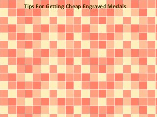 Tips For Getting Cheap Engraved Medals
 