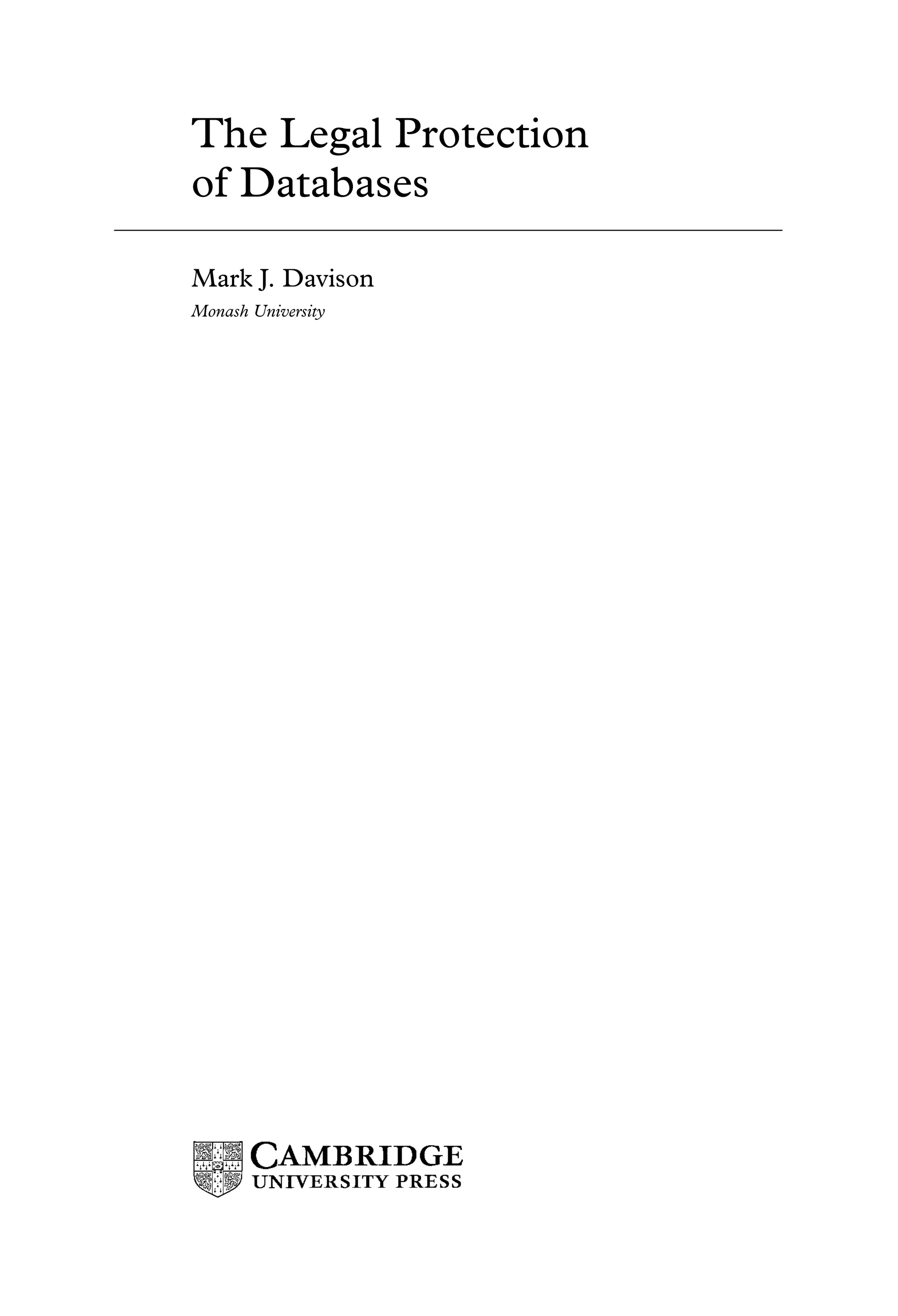 The Legal Protection
of Databases
Mark J. Davison
Monash University
 