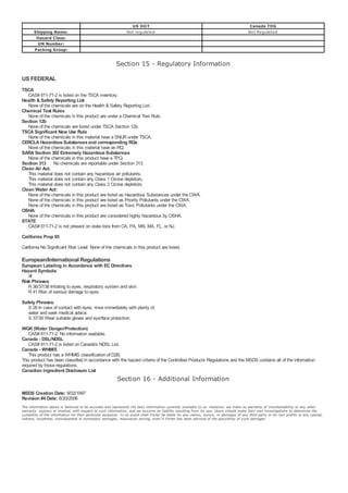 US DOT                                                                    Canada TDG
       Shipping Name:                                           Not regulated                                                              Not Regulated
        Hazard Class:
         UN Number:
       Packing Group:


                                                          Section 15 - Regulatory Information
US FEDERAL
TSCA
   CAS# 611-71-2 is listed on the TSCA inventory.
Health & Safety Reporting List
   None of the chemicals are on the Health & Safety Reporting List.
Chemical Test Rules
   None of the chemicals in this product are under a Chemical Test Rule.
Section 12b
   None of the chemicals are listed under TSCA Section 12b.
TSCA Significant New Use Rule
   None of the chemicals in this material have a SNUR under TSCA.
CERCLA Hazardous Substances and corresponding RQs
   None of the chemicals in this material have an RQ.
SARA Section 302 Extremely Hazardous Substances
   None of the chemicals in this product have a TPQ.
Section 313 No chemicals are reportable under Section 313.
Clean Air Act:
   This material does not contain any hazardous air pollutants.
   This material does not contain any Class 1 Ozone depletors.
   This material does not contain any Class 2 Ozone depletors.
Clean Water Act:
   None of the chemicals in this product are listed as Hazardous Substances under the CWA.
   None of the chemicals in this product are listed as Priority Pollutants under the CWA.
   None of the chemicals in this product are listed as Toxic Pollutants under the CWA.
OSHA:
   None of the chemicals in this product are considered highly hazardous by OSHA.
STATE
   CAS# 611-71-2 is not present on state lists from CA, PA, MN, MA, FL, or NJ.
California Prop 65
California No Significant Risk Level: None of the chemicals in this product are listed.

European/International Regulations
European Labeling in Accordance with EC Directives
Hazard Symbols:
   XI
Risk Phrases:
   R 36/37/38 Irritating to eyes, respiratory system and skin.
   R 41 Risk of serious damage to eyes.
Safety Phrases:
   S 26 In case of contact with eyes, rinse immediately with plenty of
   water and seek medical advice.
   S 37/39 Wear suitable gloves and eye/face protection.
WGK (Water Danger/Protection)
   CAS# 611-71-2: No information available.
Canada - DSL/NDSL
   CAS# 611-71-2 is listed on Canada's NDSL List.
Canada - WHMIS
   This product has a WHMIS classification of D2B.
This product has been classified in accordance with the hazard criteria of the Controlled Products Regulations and the MSDS contains all of the information
required by those regulations.
Canadian Ingredient Disclosure List
                                                          Section 16 - Additional Information
MSDS Creation Date: 9/02/1997
Revision #4 Date: 6/20/2006
The information above is believed to be accurate and represents the best information currently available to us. However, we make no warranty of merchantability or any other
warranty, express or implied, with respect to such information, and we assume no liability resulting from its use. Users should make their own investigations to determine the
suitability of the information for their particular purposes. In no event shall Fisher be liable for any claims, losses, or damages of any third party or for lost profits or any special,
indirect, incidental, consequential or exemplary damages, howsoever arising, even if Fisher has been advised of the possibility of such damages.
 
