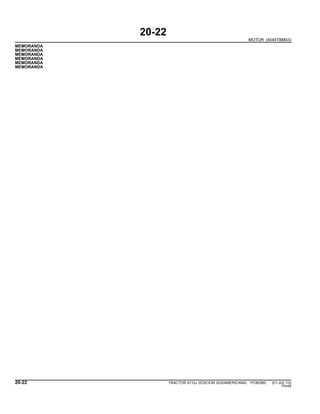 20-22
MOTOR (4045TBM03)
MEMORANDA
MEMORANDA
MEMORANDA
MEMORANDA
MEMORANDA
MEMORANDA
20-22 TRACTOR 6110J (EDICION SUDAMERICANA) PC8538S (01-JUL-10)
PN=68
 