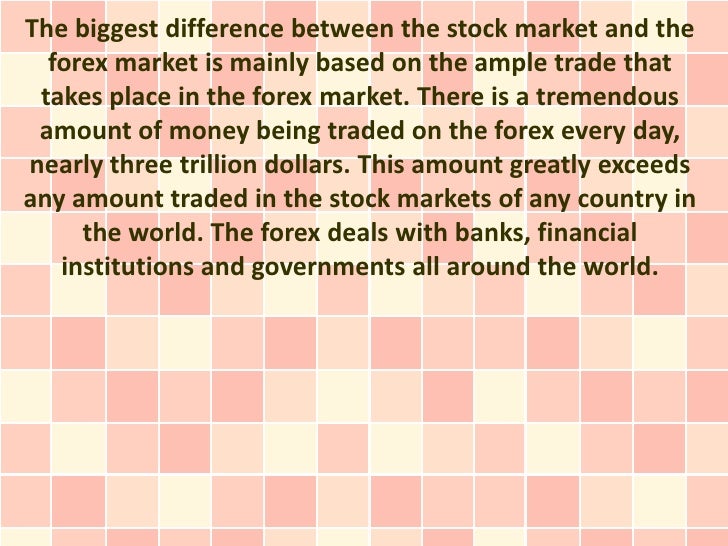 All trading of currencies on the forex takes place