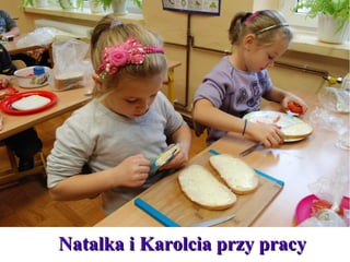 Natalka i Karolcia przy pracy

 
