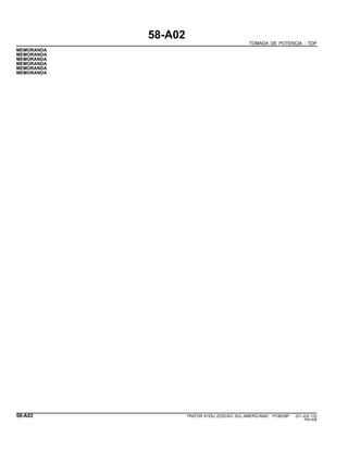 58-A02
TOMADA DE POTENCIA - TDP
MEMORANDA
MEMORANDA
MEMORANDA
MEMORANDA
MEMORANDA
MEMORANDA
58-A02 TRATOR 6125J (EDICAO SUL-AMERICANA) PC8539P (01-JUL-10)
PN=308
 