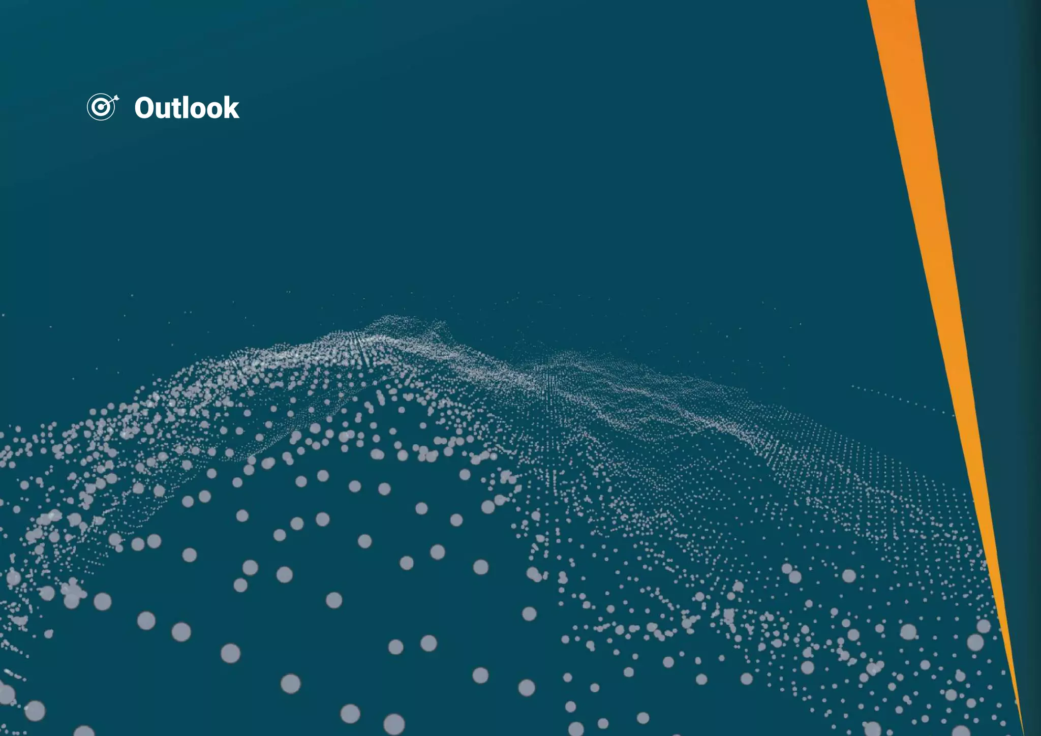 Overall Outlook & Strategic Consideration
Outlook
 