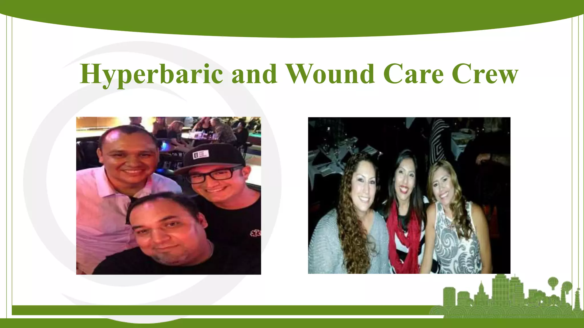 Hyperbaric and Wound Care Crew
 