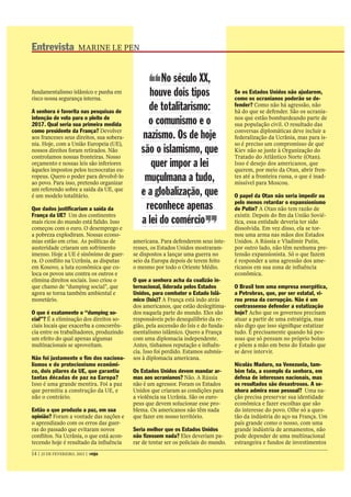 IXQGDGRSRUVHXSDL
-HDQ0DULH HP  0DULQH GHVSD
FKDWUÈVGLDVSRUPÈVHPVHXHVFULWÐULR
QR3DUODPHQWR(XURSHXGRTXDOÇGHSX
WDGDHP(VWUDVEXUJRQD)UDQÆD1DHQ
WUHYLVWDD9(-$LQWHUURPSLGDSRUEDIR
UDGDVHPXPFLJDUURHOHWUÑQLFRHODVH
PRVWURX IRUWHPHQWH HVWDWL]DQWH DQWLD
PHULFDQD SURWHFLRQLVWD H QDFLRQDOLVWD
(PERUDVLWXHQRHVSHFWURGHRSRVLÆÅRÃ
)1 RV SROËWLFRV GH HVTXHUGD HQWUH RV
TXDLV RV FKDYLVWDV YHQH]XHODQRV H RV
JUHJRVGR6UL]D 