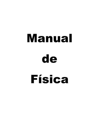  
Manual
de
Física
 