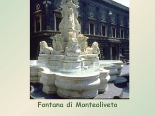 Fontana di Monteoliveto 