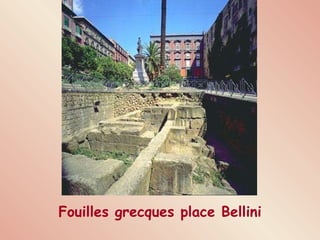 Fouilles grecques place Bellini 