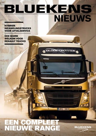 NIEUWS
een compleet
nieuwe range
Hybride
inzamelingstrucks
voor afvalservice
een warm
welkom voor
renault trucks
 