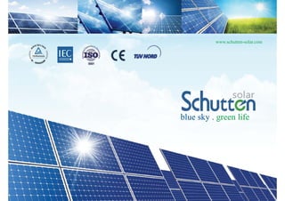 www.schutten-solar.com
blue sky . green life
 