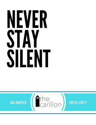 AD RATES
NEVER
STAY
SILENT
2016-2017
 