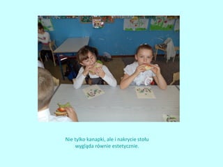 Nie tylko kanapki, ale i nakrycie stołu
wygląda równie estetycznie.

 