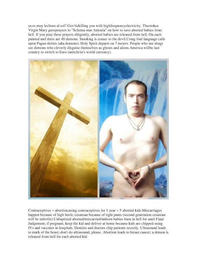 sa es muy lechoso al sol? Gov'tiskilling you with highfrequencyelectricity. Theotokos
Virgin Mary gaveprayers to "Schema-n...