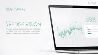 El único scanner bajo la teoría de las Ondas
de Elliot que lee diagonales contráctiles.
Mejora tueducaciónyfacilita tusinversiones.
 